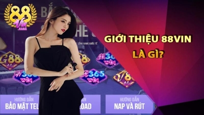 88Vin – Cực phẩm giải trí đổi thưởng, làm giàu cực dễ